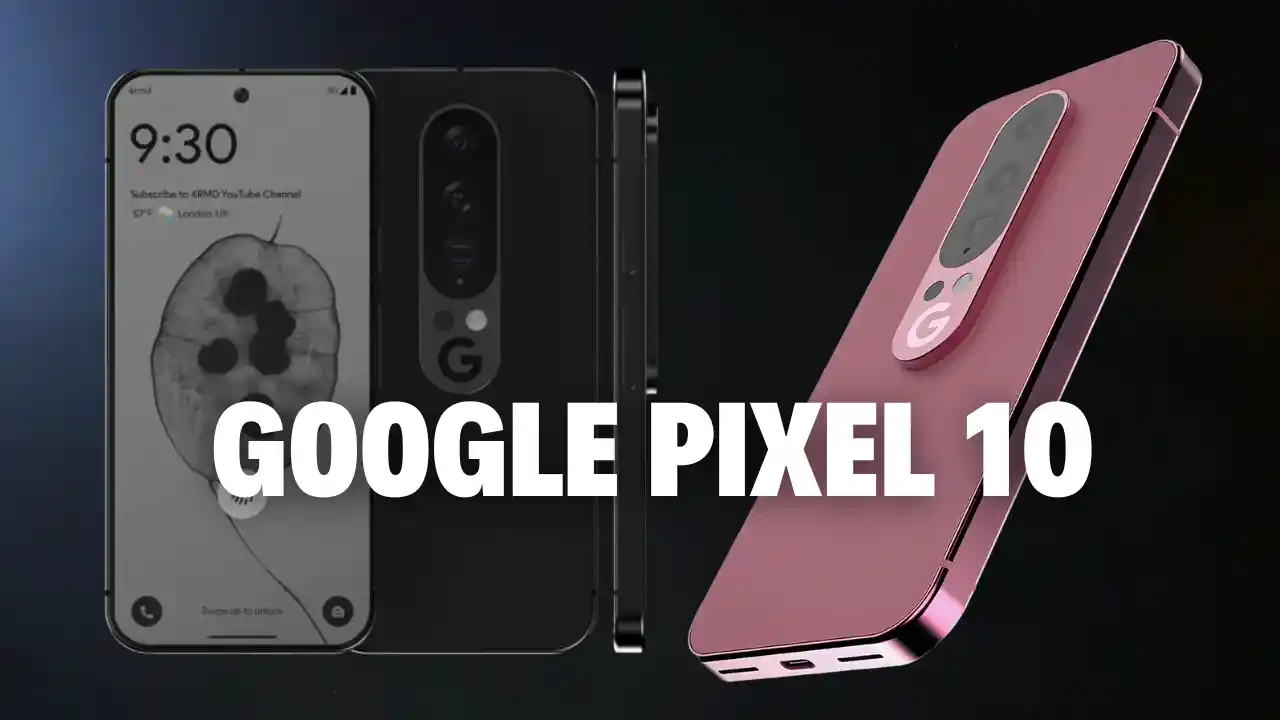 Google Pixel 10 Detailed specification and review